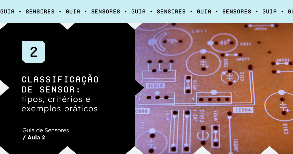 Classificação de sensor: tipos, critérios e exemplos práticos