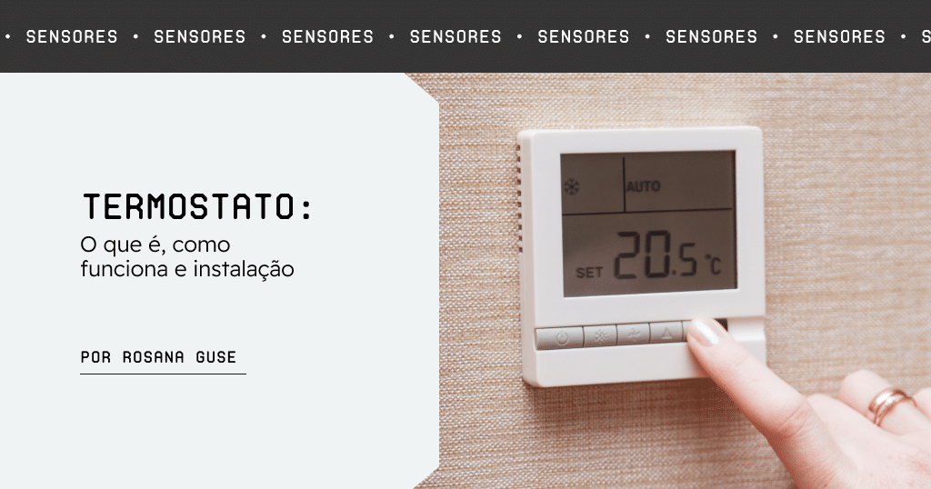 Termostato: o que é, como funciona e instalação