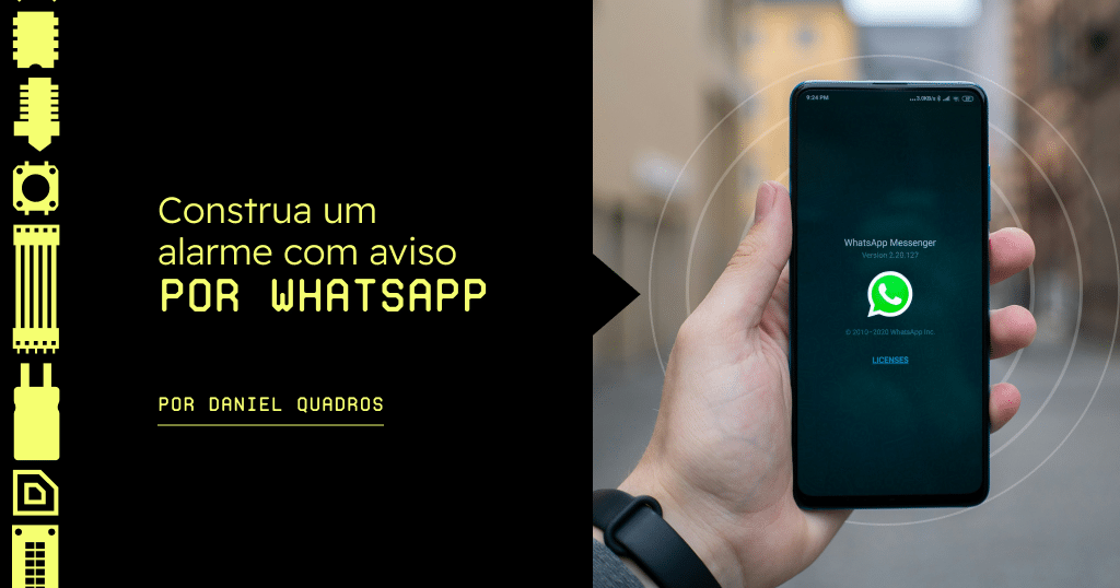 Construa um alarme com aviso por Whatsapp