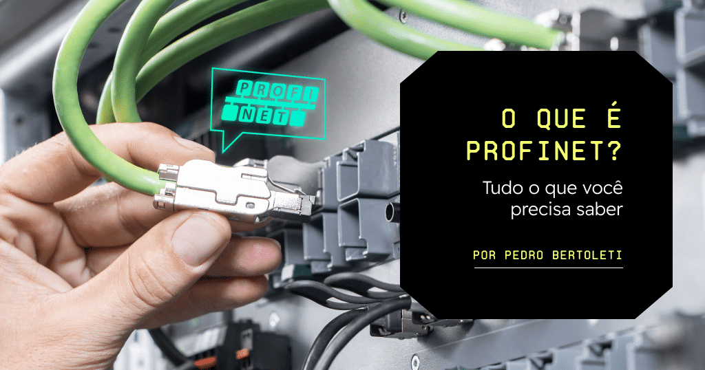O que é Profinet? Tudo o que você precisa saber