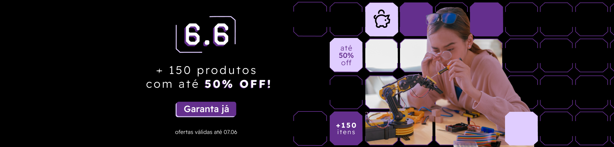 Campanha 6.6 até 50% OFF